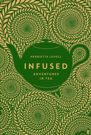 Infused: Adventures in Tea