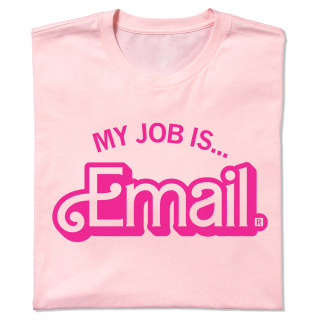 "My Job is Email" T-Shirt