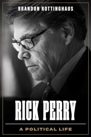 Rick Perry: A Political Life 