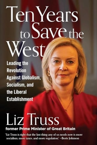 Ten Years to Save the West: Leading the Revolution Against Globalism, Socialism, and Liberal Establishment