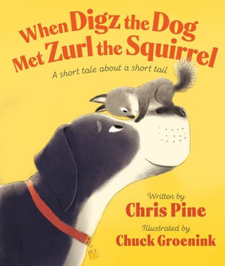 "When Digz the Dog Met Zurl the Squirrel"