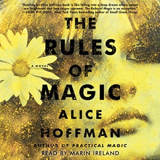 "The Rules of Magic" by Alice Hoffman, narrated by Marin Ireland