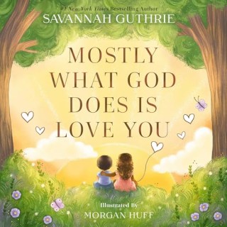 "Mostly What God Does is Love You"