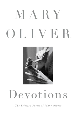 "Devotions" by Mary Oliver