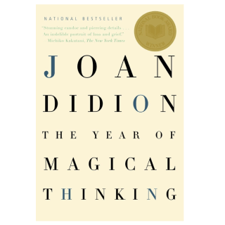 "The Year of Magical Thinking," by Joan Didion