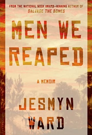 "Men We Reaped" by Jesmyn Ward