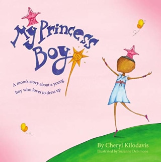 "My Princess Boy" by Cheryl Kilodavis