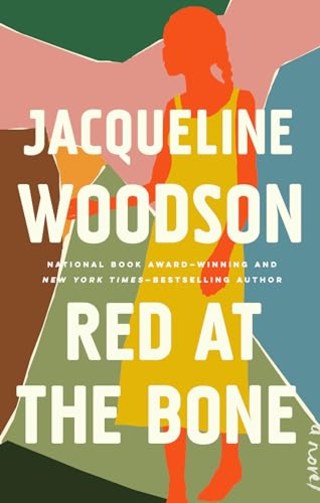 "Red at the Bone" by Jacqueline Woodson