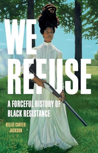 "We Refuse" by Kellie Carter Jackson