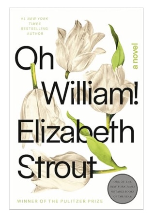 "Oh William!" by Elizabeth Strout