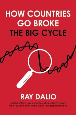 How Countries Go Broke: The Big Cycle