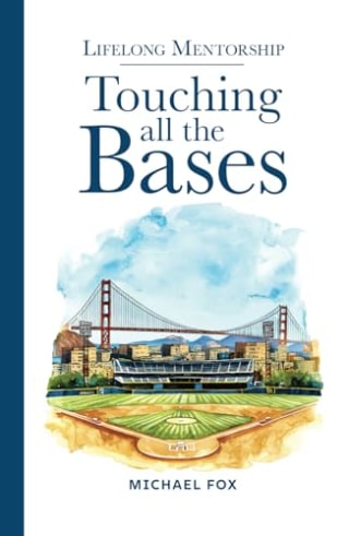 "Lifelong Mentorship: Touching All the Bases"