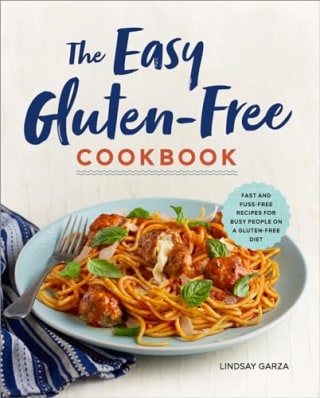 "The Easy Gluten-Free Cookbook," by Lindsay Garza
