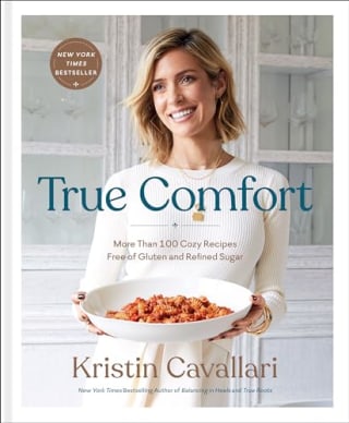 "True Comfort," by Kristin Cavallari