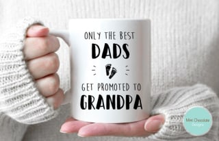 "Only The Best Dads Get Promoted To Grandpa" Mug
