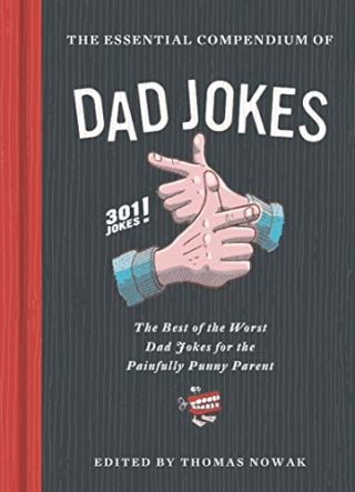 "Compendium of Dad Jokes: The Best of the Worst Dad Jokes"