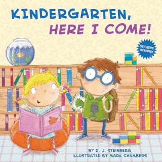 "Kindergarten, Here I Come!" by D. J. Steinberg