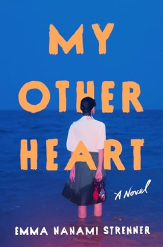 "My Other Heart" by Emma Nanami Strenner