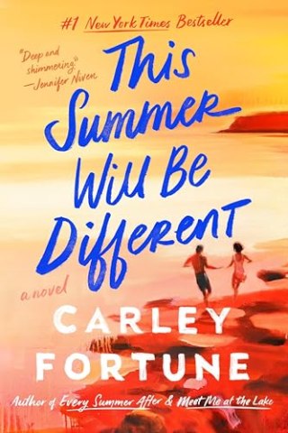 "This Summer Will Be Different" by Carley Fortune