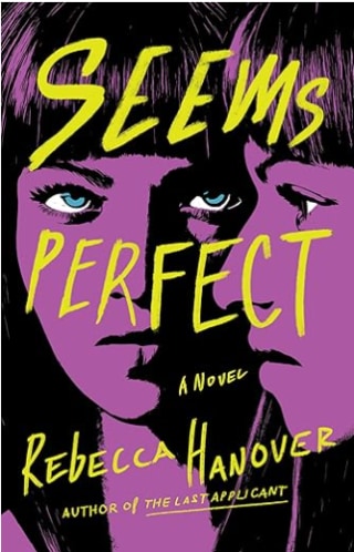 "Parece perfecto: una novela" por Rebecca Hanover