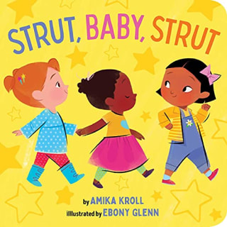 "Strut, Baby, Strut," by Amika Kroll