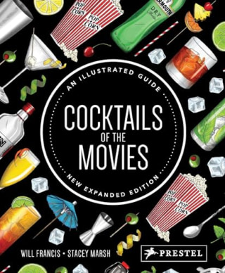 "Cocktails of the Movies," by Will Francis and Stacey Marsh