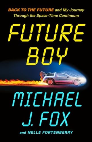 "Future Boy: Back to the Future and My Journey Through the Space-Time Continuum"
