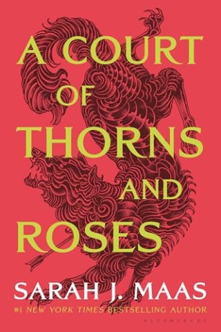 "A Court of Thorns and Roses," by Sarah J. Maas