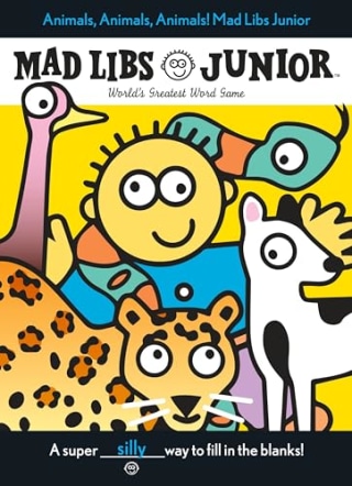 Mad Libs Junior "Animals, Animals, Animals!"