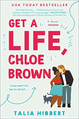 "Get a Life, Chloe Brown," by Talia Hibbert
