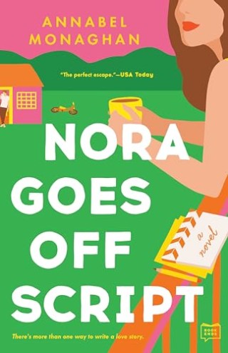 "Nora Goes Off Script," by Annabel Monaghan