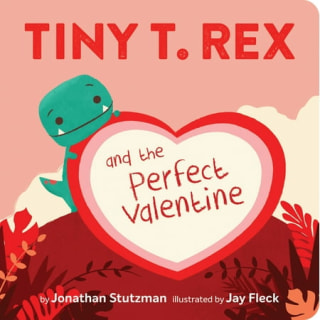 "Tiny T. Rex and the Perfect Valentine," by Jonathan Stutzman