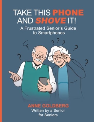 "Take This Phone And Shove It" by Anne Goldberg