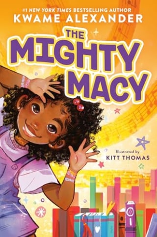 "The Mighty Macy" by Kwame Alexander and Kitt Thomas 