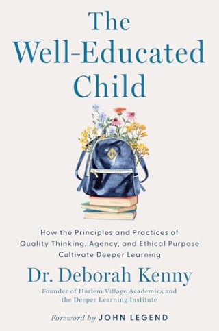 "The Well-Educated Child" by Dr. Deborah Kenny and John Legend