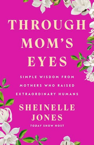 "Through Mom's Eyes" by Sheinelle Jones