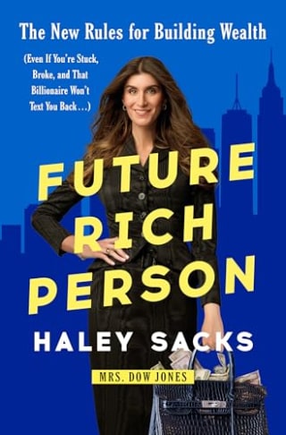 "Future Rich Person" by Haley Sacks