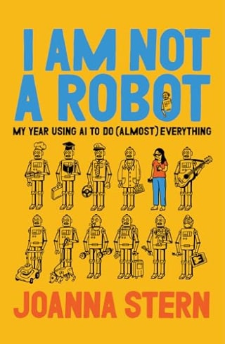 "I Am Not a Robot," by Joanna Stern
