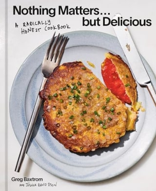 "Nothing Matters but Delicious" by Greg Baxtrom and Joshua David Stein