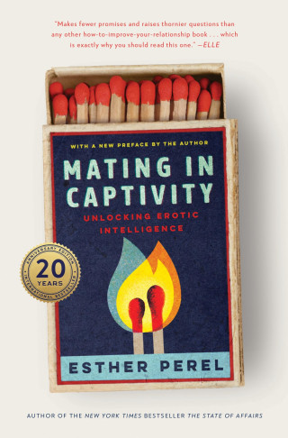 "Mating in Captivity," by Esther Perel