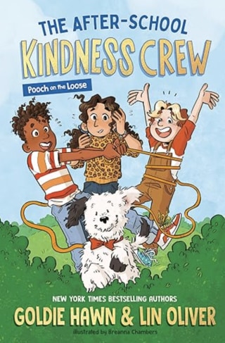 "The After-School Kindness Crew," by Goldie Hawn and Lin Oliver