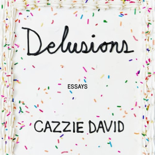 "Delusions" by Cazzie David, narrated by Cazzie David
