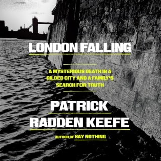"London Falling" by Patrick Radden Keefe, narrated by Patrick Radden Keefe