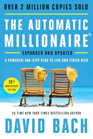 "The Automatic Millionaire, 20th Anniversary Edition" by David Bach