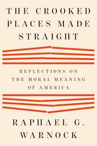 The Crooked Places Made Straight: Reflections on the Moral Meaning of America