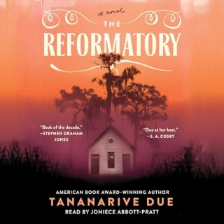 "The Reformatory" by Tananarive Due, narrated by Joniece Abbott-Pratt