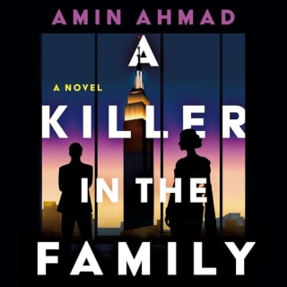 "A Killer in the Family" by Amin Ahmad, narrated by Isuri Wijesundara and more