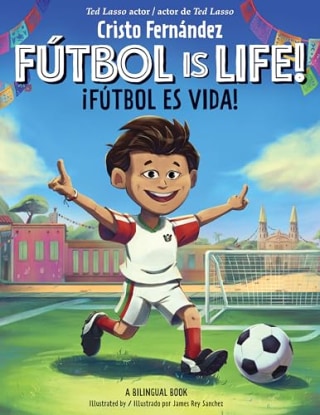 "Fútbol Is Life! / ¡Fútbol es vida!" by Cristo Fernández