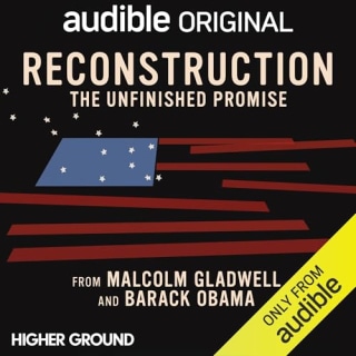"Reconstruction: The Unfinished Promise" by Malcolm Gladwell and Barack Obama