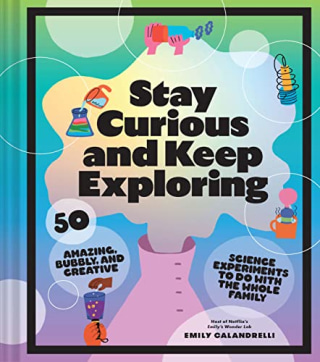 "Stay Curious and Keep Exploring" by